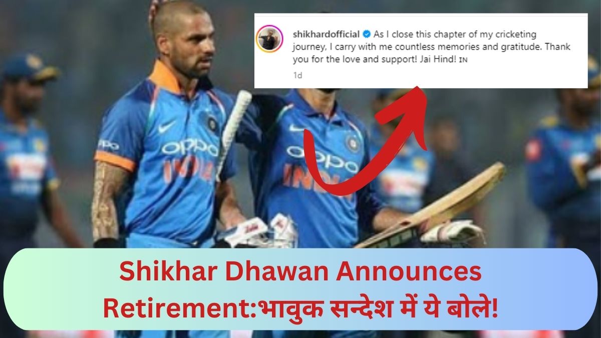 Shikhar Dhawan Announces Retirement